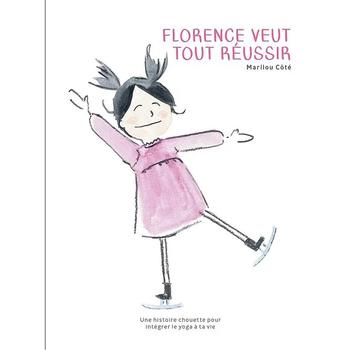 Florence veut tout réussir
