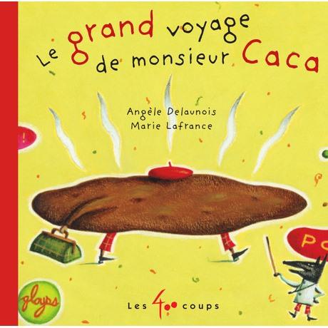 Le grand voyage de Monsieur Caca (le tout carton)