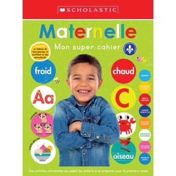 Mon super cahier : Maternelle