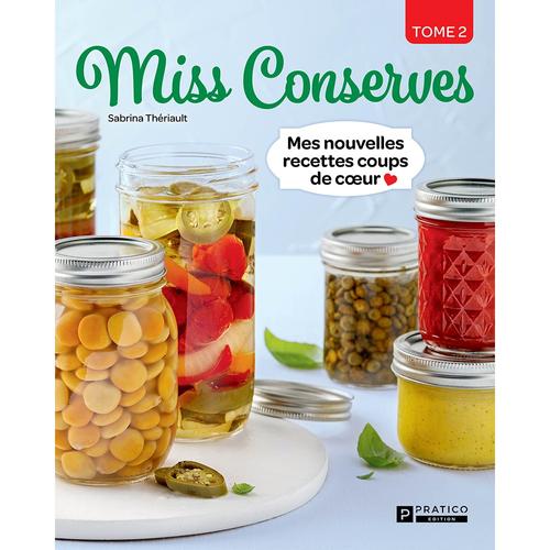 Miss Conserves 2 – Mes nouvelles recettes coups de cœur