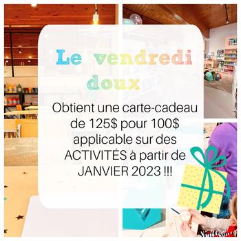 La promo Carte-Cadeau activité du vendredi-Doux !!!