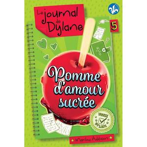 Le journal de Dylane 05 : Pomme d'amour sucrée