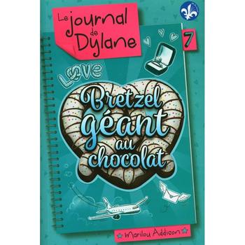 Le journal de Dylane 07 : Bretzel géant au chocolat