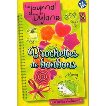 Le journal de Dylane 08 : Brochettes de bonbons