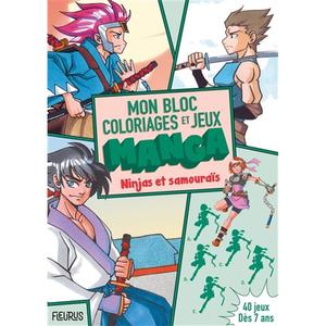 Ninjas et samouraïs - Mon bloc coloriages et jeux manga